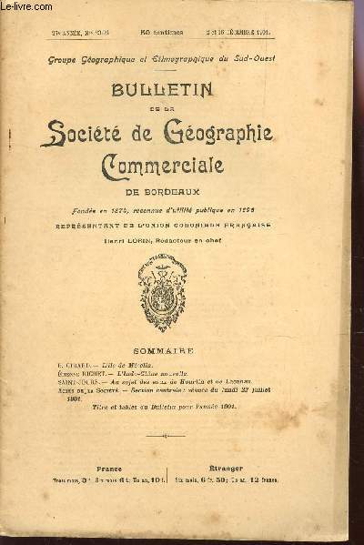 BULLETIN DE LA SOCIETE DE GEOGRAPHIE COMMERCIALE DE BORDEAUX -1 FASCICULE /N23-24 - DECEMBRE 1901 / L4ILE DE METELIN - L4INDOCHINE NOUVELLE - AU SUJET DES EAUX DE HOURTIN ET DE LACANAU - ACTES DE LA STE : SEANCE DU 22 JUILLET 1901....