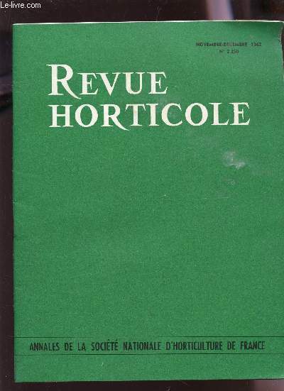 REVUE HORTICOLE - NOVEMBRE-DECEMBRE 1963 - N2.250 / BROUSSONETIA, FICUS, MACLURA, MORUS ET GREVIILEA - HELLEBORES A FORCER - LA CHICOREE DE BRUXELLES ETC...