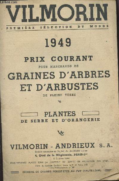 CATALOGUE VILLMORON - PRIX COURANT POUR MARCHANDS DE GRAINES D'ARBRES ET D'ARBUSTES DE PLEINE TERRE - PLANTES DE SERRE ET D'ORANGERIE / ANNEE 1949.