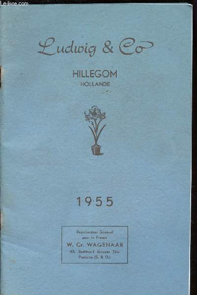 CATALOGUE D'HORTICULTURE DE LA SOCIETE LUDWIG & CO - ANNEE 1955.