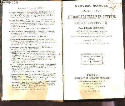 NOUVEAU MANUEL DES ASPIRANTS AU BACCALAUREAT ES LETTRES - D'APRES LE PROGRAMME OFFICIEL DE 1852 / 26e EDITION.