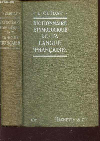 DICTIONNAIRE ENTYMOLOGIQUE DE LA LANGUE FRANCAISE.