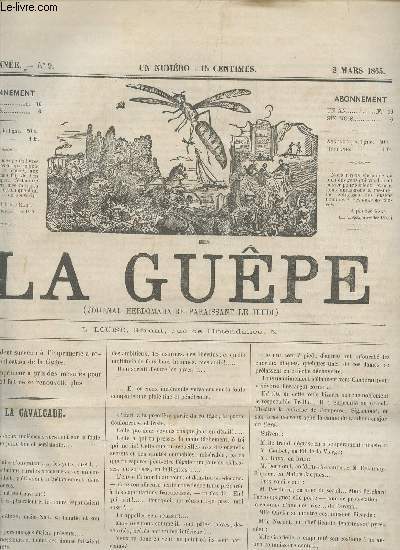 LA GUEPE - 1ere ANNEE - N9 - 2 MARS 1865 / LA CAVALCADE - LETTRES D'UNE GUEPE DE QUALITE - CES MESSIEURS DU FEUILLETON - BOURDONNEMENTS - ....