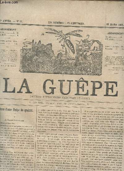 LA GUEPE - 1ere ANNEE - N11 - LETTRE D'UNE GUEPE DE QUALITE - LES COMEDIE DU TRAVERSIN (III) , LA NAISSANCE DE LEONTINE - REVUE DES THEATRES - HISTOIRE DU COUPE NOIR - BOURDONNEMENTS ETC...