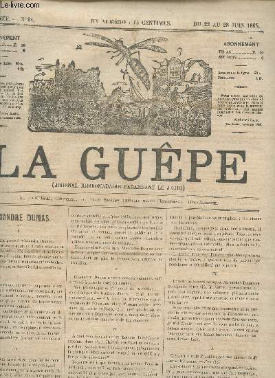 LA GUEPE - 1ere ANNEE - N24 - DU 22 AU 28 1865 / ALEXANDRE DUMAS - LES COMEDIES DU TRAVERSIN - HISTORIE DU COUPE NOIR - L'HERBE D'OR - BOURDONNEMENTS ...