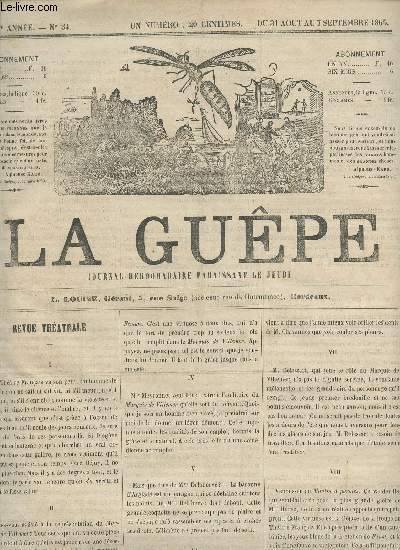 LA GUEPE - 1ere ANNEE - N34 - DU 31 AOUT AU 7 SEPTEMBRE 1865 / REVUE THEATRALE - LA QUESTION DES DEUX SOEURS - LES DEUX SUEURS - UNE POIGNEE D'AUTOGRAPHES...