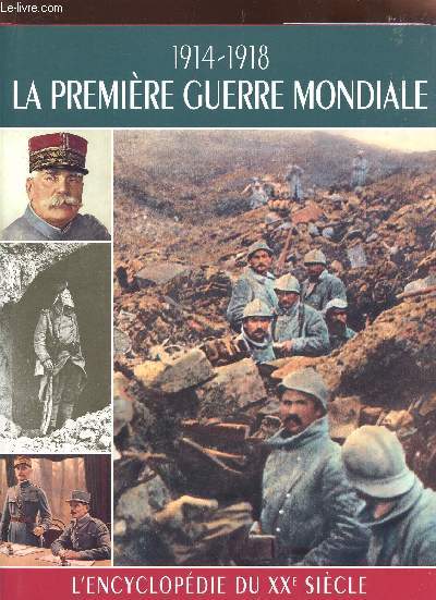 LA PREMIERE GUERRE MONDIALE - 1914-1918.