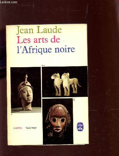 LES ARTS DE L'AFRIQUE NOIRE.