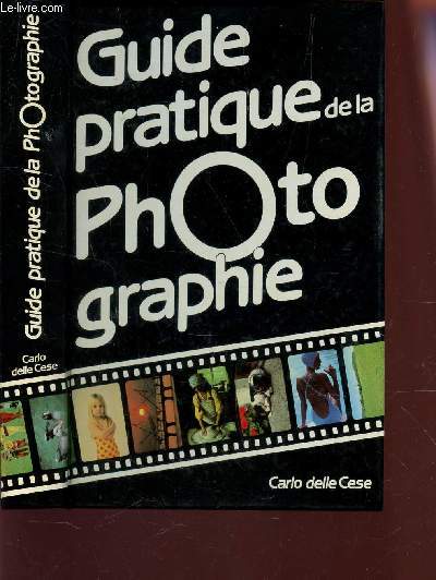 GUIDE PRATIQUE DE LAPHOTOGRAPHIE.