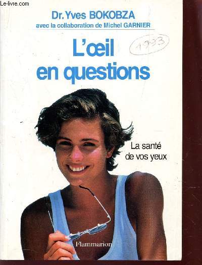 L'OEIL EN QUESTIONS - LA SANTE DE VOS YEUX.