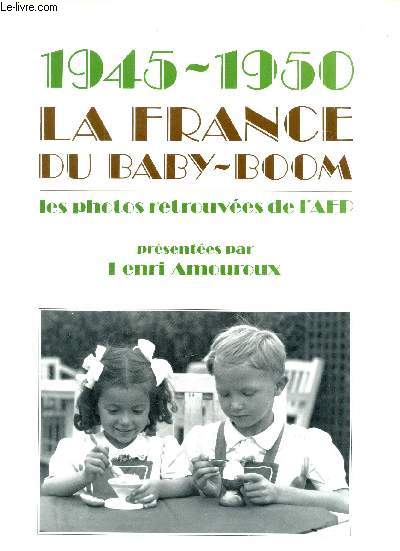 1945-1950 LA FRANCE DU BABY-BOOM -