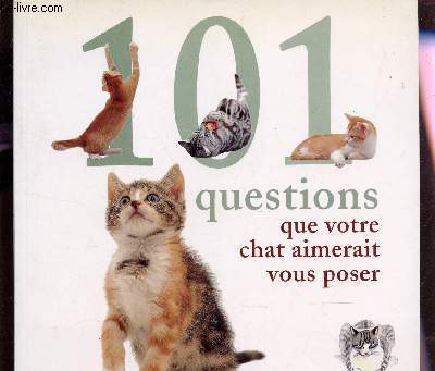 101 QUESTIONS QUE VOTRE CHAT...