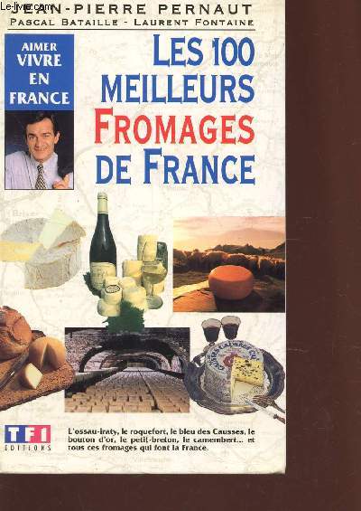 LES 100 MEILLEURS FROMAGES DE FRANCE / COLLECTION 