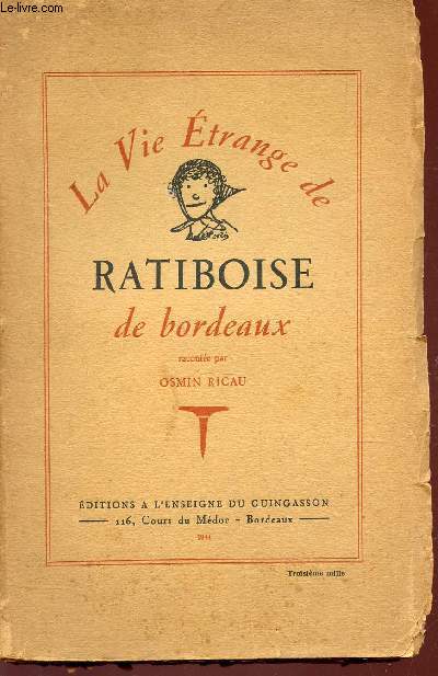 LA VIE ETRANGE DE RATIBOISE DE BORDEAUX.