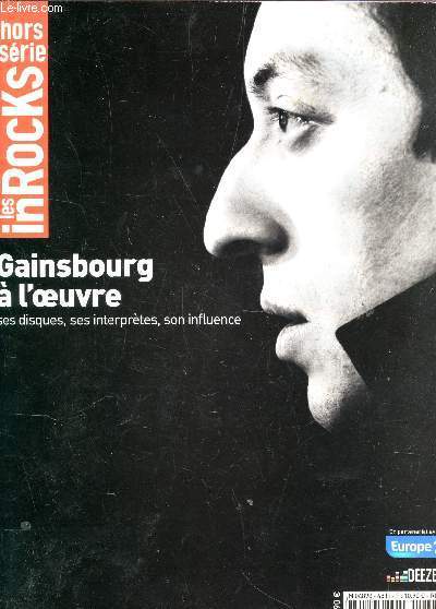 LES INROCKUPTIBLES - HORS SERIE / GAINSBOURG A L'OEUVRE - SES DISQUES, SES INTERPRETES, SON INFLUENCE.