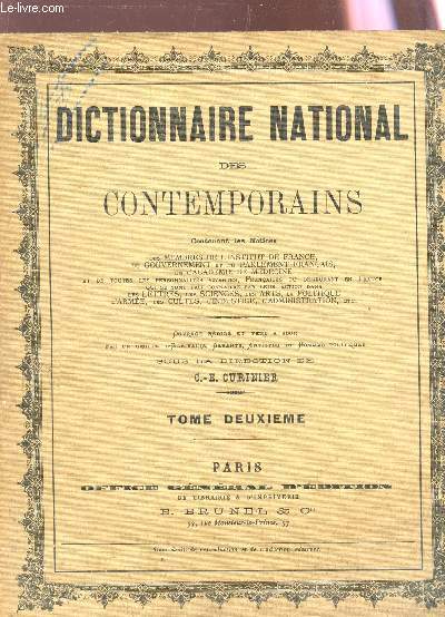 DICTIONNAIRE NATIONAL DES CONTEMPORAINS - TOME DEUXIEME.
