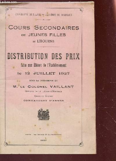 DISTRIBUTION DES PRIX FAITES AU ELEVES D'ETABLISSEMENT LE 12 JUILLET 1927 / COURS SECONDAIRES DE JEUNES FILLES DE LIBOURNE.