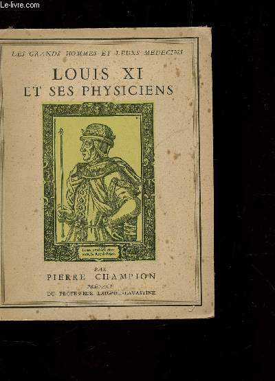 LOUIS XI ET SES PHYSICIENS / COLLECTION 