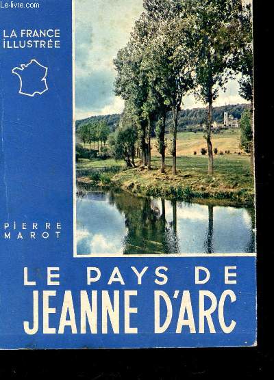 LE PAYS DE JEANNE D'ARC / COLLECTION 