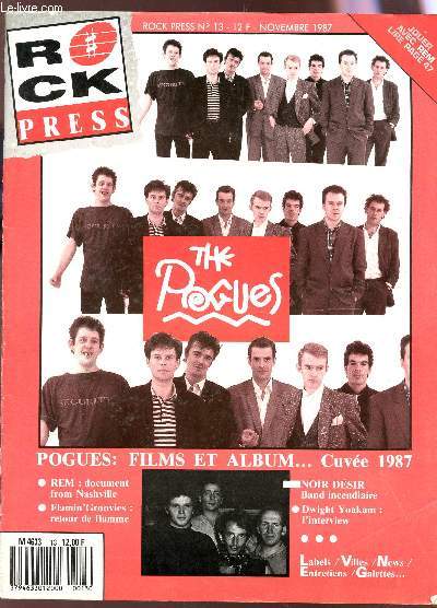 ROCK PRESS - N13 - NOVEMBRE 1987 / THE POGUES : FILMS ET ALBUM ... CUVEE 1987 / REM / FLAMIN'GROOVIES / NOIR DESIR / DWIGHT YOAKAM / etc....
