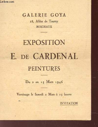 1 INVITATION A L'EXPOSITION E. DE CARDENAL - PEINTURE - DU 2 AU 15 MARS 1946.