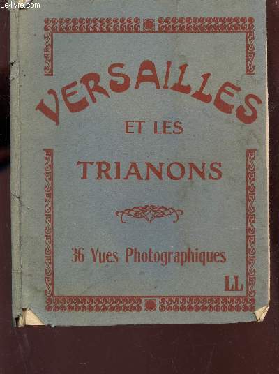 VERSAILLES ET LES TRIANONS - 36 VUES PHOTOGRAPHIES.