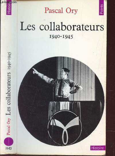 LES COLLABORATEURS - 1940-1945.