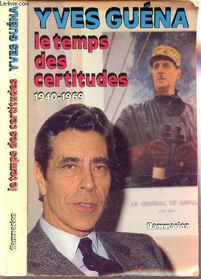 LES TEMPS DES CERTITUDES - 1940-1969.