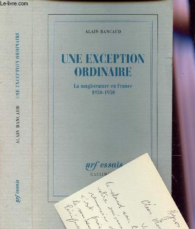 UNE EXCEPTION ORDINAIRE - LA MAGISTRATURE EN FRANCE 1930-1950.