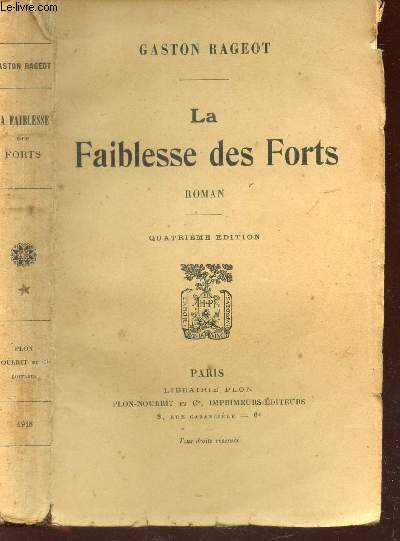 LA FAIBLESSE DES FORTS / 4e EDITION.