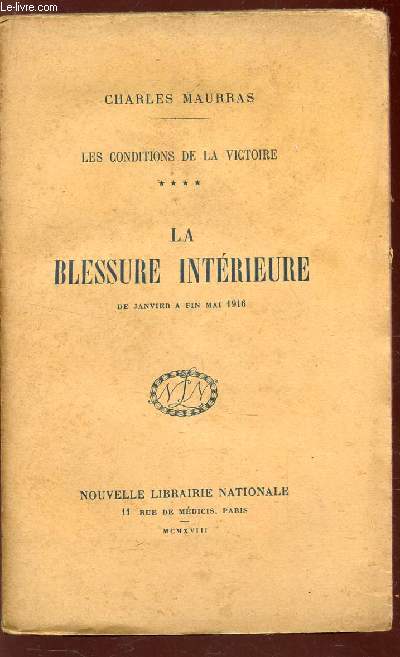 LA BLESSURE INTERIEURE - De Janvier a fin Mai 1916 / TOMER 4 DE 