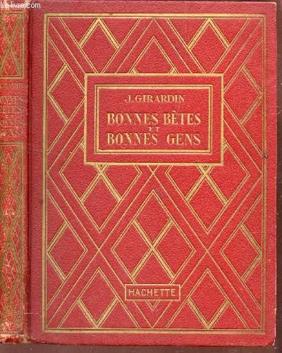 BONNES BETES ET BONNES GENS / COLLECTION DES GRANDS ROMANCIERS.