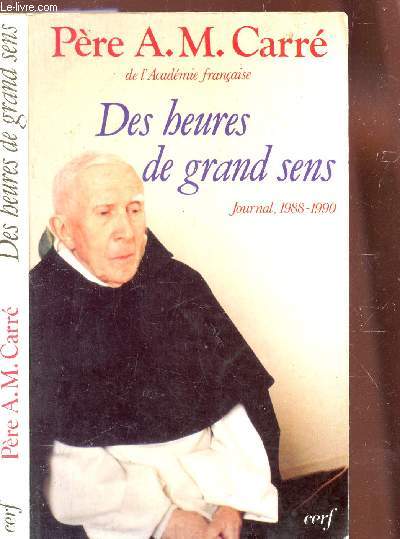 DES HEURES DE GRANDS SENS- journal 1988-1990.