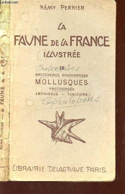 LA FAUNE DE LA FRANCE ILLUSTREE - FASCICULE 9 : Bryozoaires, brachiopodes, mollusques, protocords, amphioxus - tuniciers.