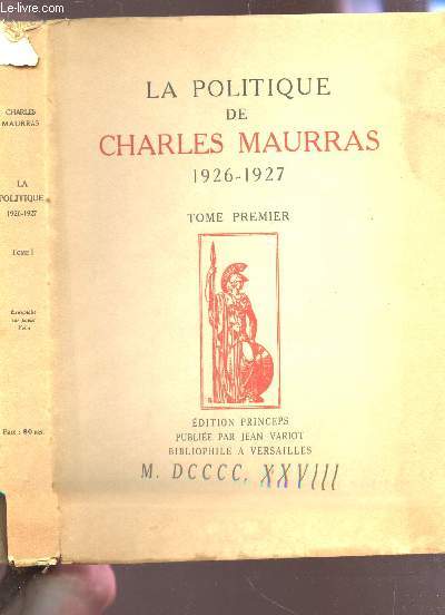 LA POLITIQUE DE CHARLES MAURAS - 1926-1927 - TOME PREMIER.