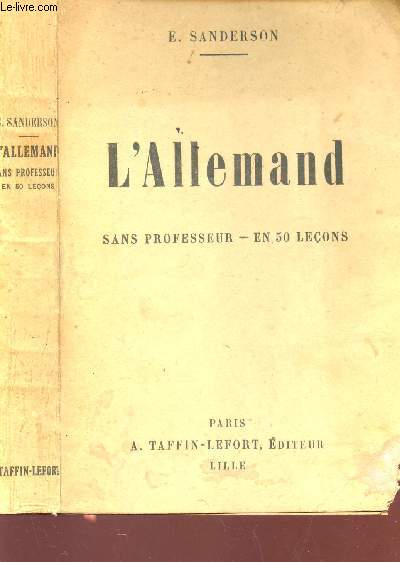 L'ALLEMAND - SANS PROFESSEUR - EN 50 LECONS / a parler, lire et ecrire.