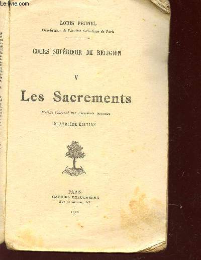 LES SACREMENTS - TOME V / COURS SUPERIEUR DE RELIGION / 4e EDITION.