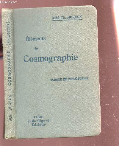 ELEMENTS DE COSMOGRAPHIE - CLASSE DE PHILOSOPHIE / 2e EDITION.