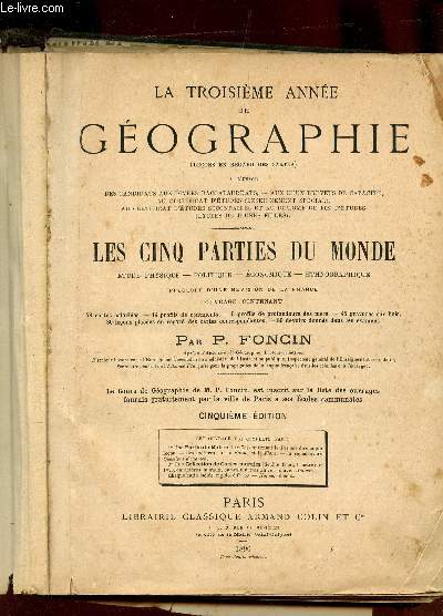 LA TROISIEME ANNEE DE GEOGRAPHIE : LES CINQ PARTIES DU MONDE : Etude physique - Politique - Econbomique - Ethnographique / 5e EDITION. (Leons en regard des cartes).