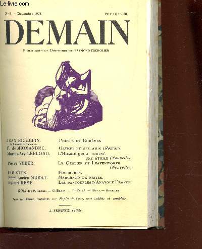 DEMAIN - N9 - DEC 1924 / POETESS ET BOHEMES / Olympe et ses amis / L'Homme qui a trouv une toile / Le golier de Leavenworth / Fourrures / Marchand de frites / Les pantoufles d'Anatole France etc...