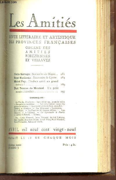 LES AMITIES organe des Amitis Forziennes et Vellaves - N5 - Avril 1929 / Souvenirs de Digne / Souvenirs de Lyces / Flaubert est il un grand crivain? / Un petit monde d'autrefois etc...