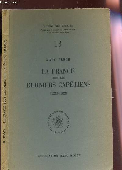 LA FRANCE SOUS LES DERNIERS CAPETIENS - 1223-1328 / CAHIERS DES ANNALES N13.