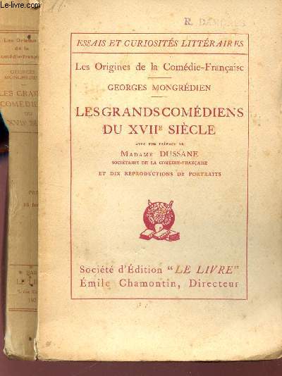 LES GRANDS COMEDIENS DU XVIIe SIECLE / LES ORIGINES DE LA COMEDIE-FRANCAISE / COLLECTION 