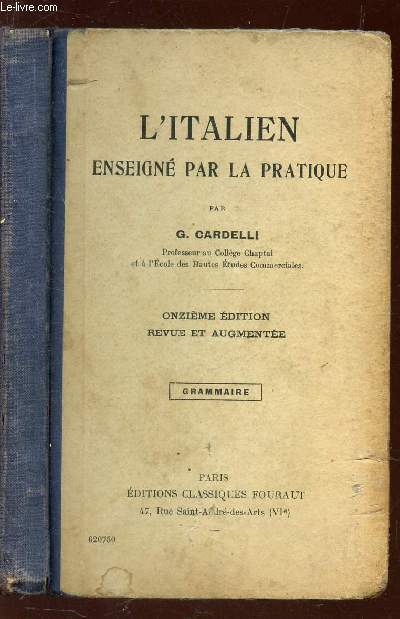 L'ITALIEN ENSEIGNE PAR LA PRATIQUE - GRAMMAIRE / 11e EDITION.