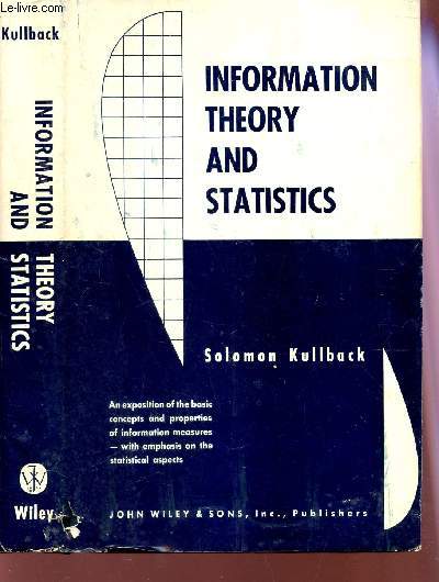 INFORMATION THEORY AND STATISTICS.