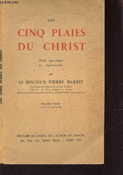 LES CINQ PLAIES DU CHRIST - etude anatomique et experimentale.
