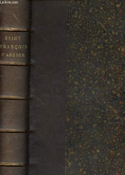 SAINT FRANCOIS D'ASSISE / I - VIE DE SAINT FRANCOIS - II - SAINT FRANCOIS APRES SA MORT.