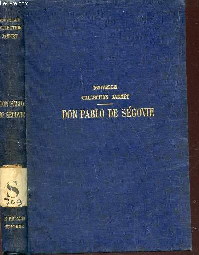 HISTOIRE DE DON PABLO DE SEGOVIE / de Quevedo Villegas ; traduite de l'espagnol 1596 et annotee par A. Germond de Lavigne / NOUVELLE COLLECTION JANNET / NOUVELLE EDITION