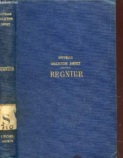 OEUVRES COMPLETES DE REGNIER - revues sur les edition orignales avec preface, notes et glossaire par pierre JANNET / NOUVELLE COLLECTION JANNET.