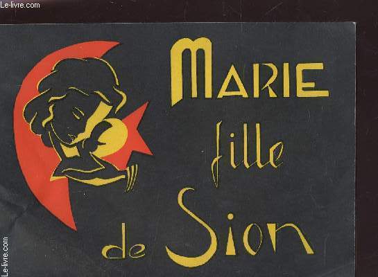 MARIE, FILLE DE SION - CHANTS A LA VIERGE - 1ere SERIE.
